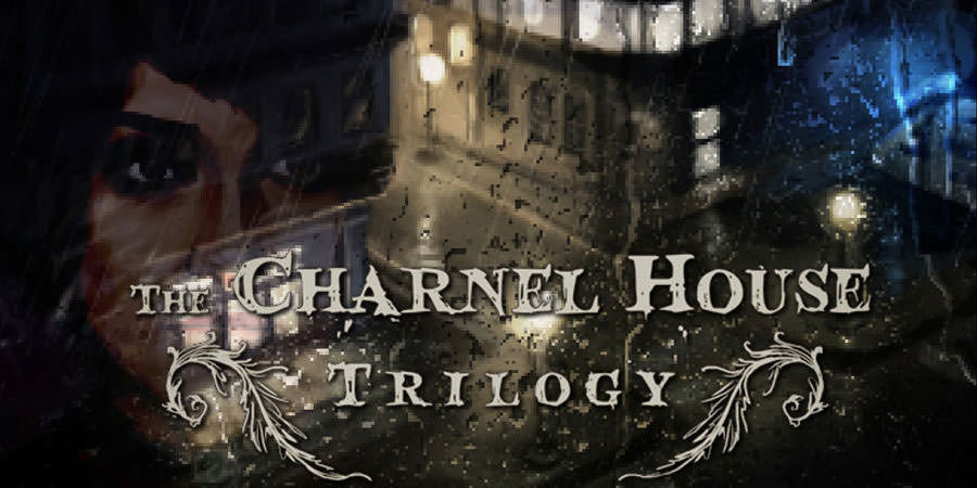 The Charnel House Trilogy
